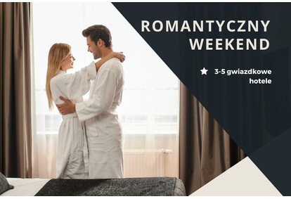 Pakiet hotelowy: Romantyczny weekend