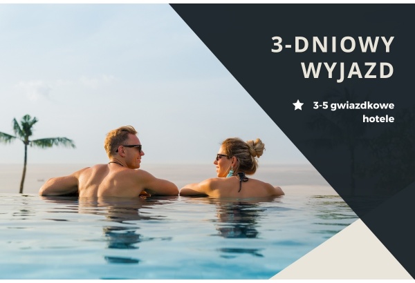 Pakiet hotelowy: 3-dniowy wyjazd