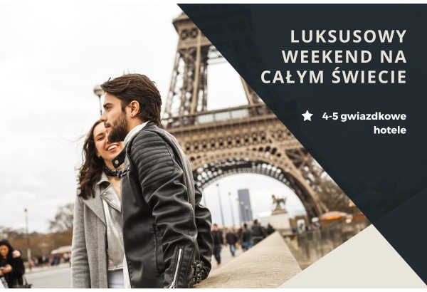 Pakiet hotelowy: Luksusowy weekend na całym świecie